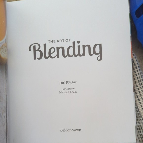 The Art of Blending : Delicious Ways to Use Your Vitamix Professional... - Picture 5 of 5